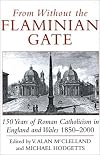 From Without the Flaminian Gate: 150 Years of Roman Catholicism in England and Wales, 1850-2000