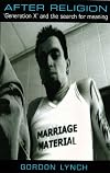 After Religion: Generation X and the Search for Meaning