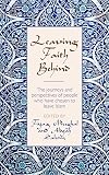 Leaving Faith Behind:: The journeys and perspectives of people who have chosen to leave Islam