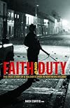 Faith and Duty: The True Story of a Soldier's War in Northern Ireland