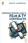 Independent Producers' Guide to Film and TV Contracts with CDROM