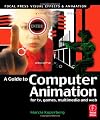 Guide to Computer Animation
