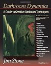 Darkroom dynamics : a guide to creative darkroom techniques