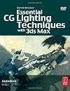 Essential CG Lighting Techniques with 3ds Max