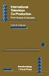 International Television Co-Production: From Access to Success (ENG)