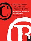 Content Rights for Creative Professionals, Second Edition: Copyrights & Trademarks in a Digital Age