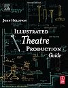 Illustrated Theatre Production Guide