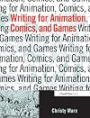 Writing for Animation, Comics, and Games