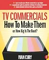TV Commercials: How to Make Them: or, How Big is the Boat?