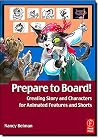 Prepare to Board! Creating Story and Characters for Animated Features and Shorts