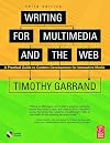 Writing for Multimedia and the Web, Third Edition: A Practical Guide to Content Development for Interactive Media