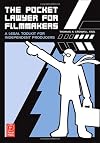 The Pocket Lawyer for Filmmakers: A Legal Toolkit for Independent Producers