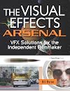 The Visual Effects Arsenal: VFX Solutions for the Independent Filmmaker