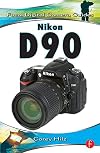 Nikon D90: Focal Digital Camera Guides