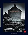 Night Photography: Finding your way in the dark
