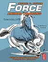 Force: Animal Drawing: Animal locomotion and design concepts for animators (Force Drawing Series)