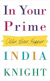 In Your Prime: Older, Wiser, Happier
