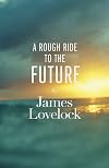 A Rough Ride to the Future