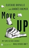 Move Up: Why Some Cultures Advance While Others Don't