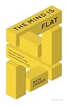 The Mind is Flat: The Illusion of Mental Depth and The Improvised Mind