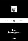 The Suffragettes (Penguin Little Black Classics)