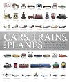 Cars, Trains, and Planes: The Definitive Visual History of Land and Air Transportation