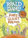 Roald Dahl's James's Giant Bug Book