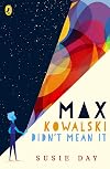 Max Kowalski Didnt Mean It