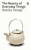 The Beauty of Everyday Things (Penguin Classics)