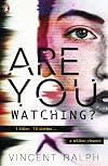 Are You Watching?