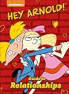 Nickelodeon Hey Arnold! Guide To Relationships