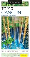 DK Eyewitness Top 10 Cancun and the Yucatan (Pocket Travel Guide)