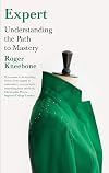 Expert: Understanding the Path to Mastery