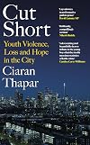 Cut Short: Youth Violence, Loss and Hope in the City