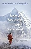 From a Mountain In Tibet: A Monk’s Journey