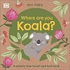 Where Are You Koala?: A Plastic-free Touch and Feel Book