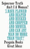 Ain't I a Woman? (Penguin Great Ideas)