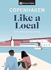 Copenhagen Like a Local: By the people who call it home (Local Travel Guide)