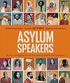 Asylum Speakers: Stories of Migration From the Humans Behind the Headlines