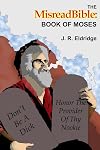 The MisreadBible: Book of Moses