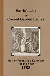 Harris's List of Covent Garden Ladies, 1788