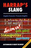 Harrap's Slang: French-English