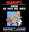 Tintin Illustrated Dictionary: English-French, French-English