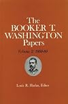 Booker T. Washington Papers Volume 2: 1860-89. Assistant editors, Pete Daniel, Stuart B. Kaufman, Raymond W. Smock, and William M. Welty (Volume 2)