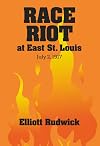 Race Riot at East St. Louis, July 2, 1917 (Blacks in the New World)