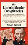 The Lincoln Murder Conspiracies