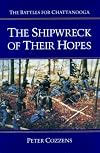 The Shipwreck of Their Hopes: The Battles for Chattanooga