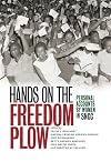 Hands on the Freedom Plow: Personal Accounts by Women in SNCC