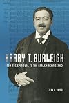Harry T. Burleigh: From the Spiritual to the Harlem Renaissance (Music in American Life)