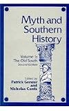 Myth and Southern History, Volume 1: The Old South